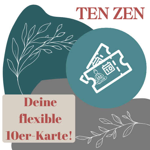 Ten Zen Bild von der 10er Karte Slogan: Deine flexible 10er Karte